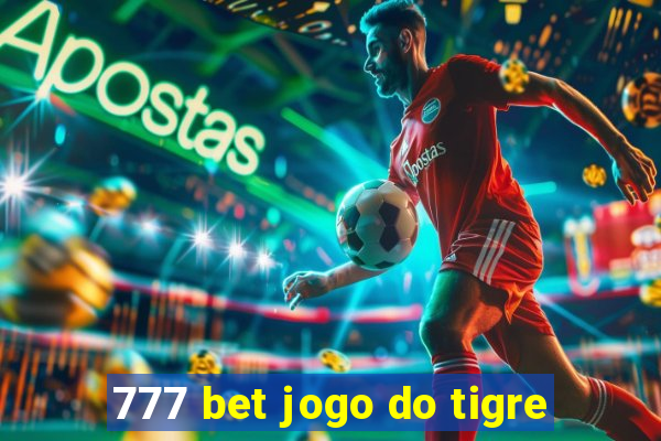 777 bet jogo do tigre